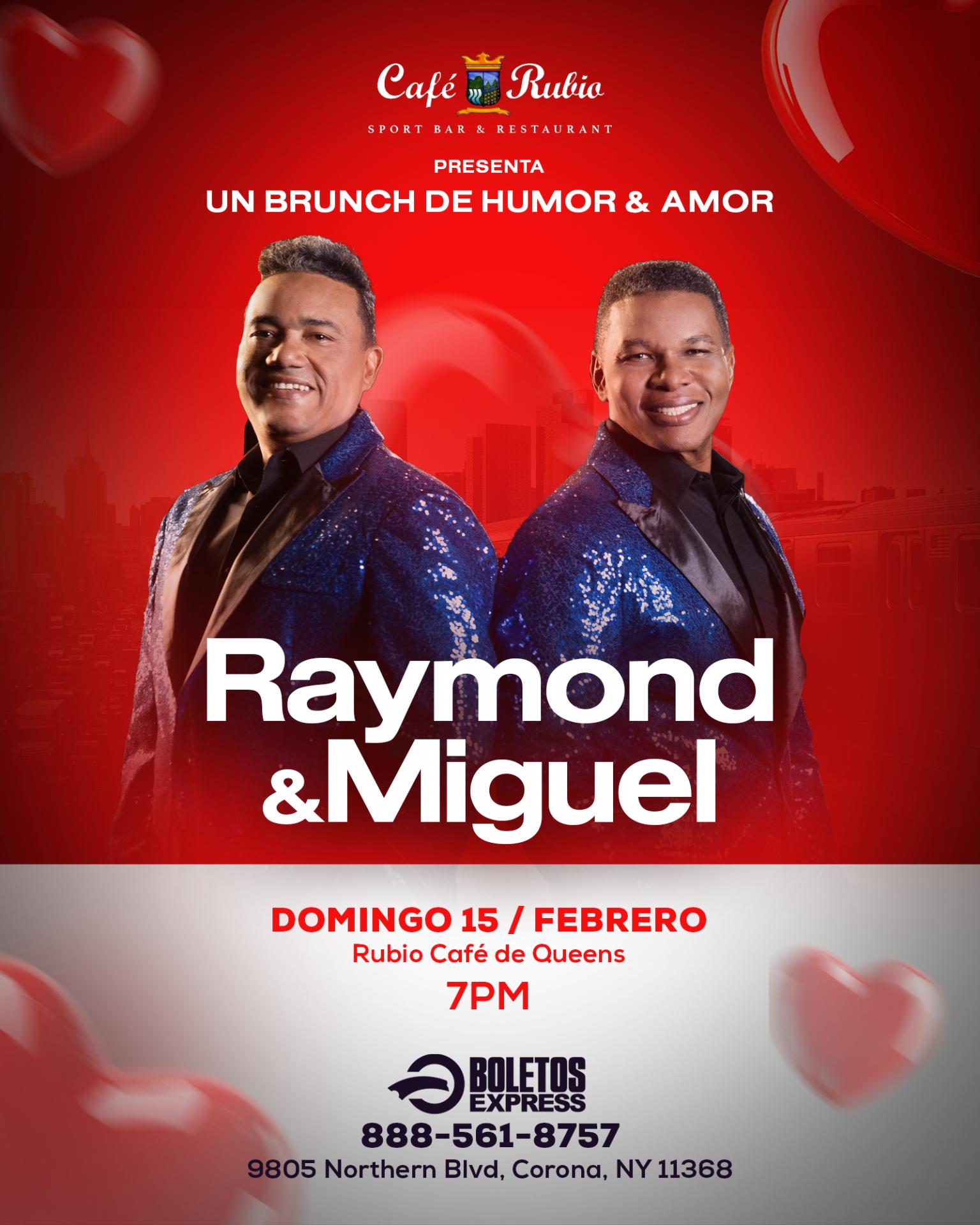 Raymond & Miguel “ Los Reyes Del Humor”