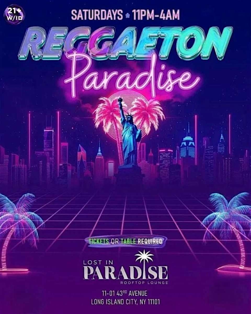 Buy tickets for Reggaeton Paradise Rooftop Party – Lost in Paradise, Queens – March 21 Reggaeton Paradise Rooftop Party – Lost in Paradise, Queens – March 21
