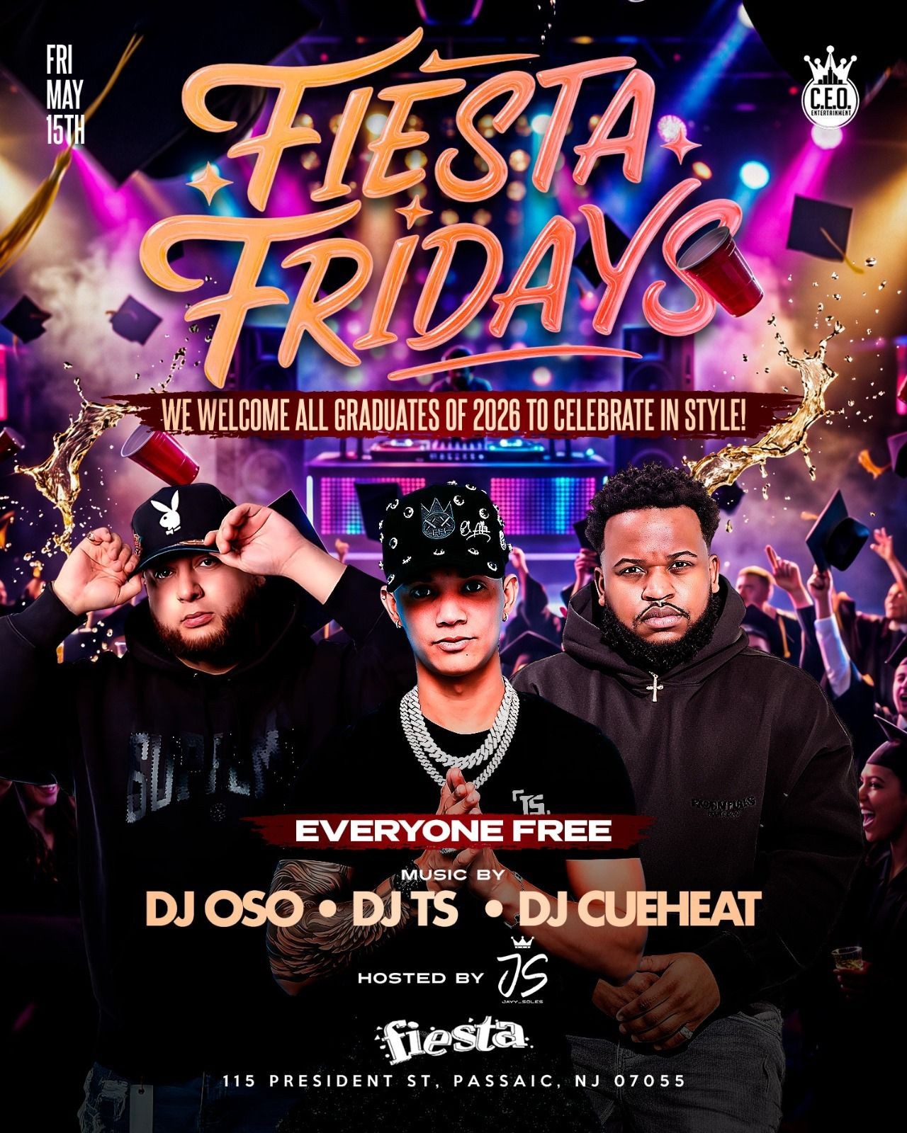 FIESTA FRIDAYS WE WELCOME ALL GRADUATES OF 2026 TO CELEBLATE IN STYLE!